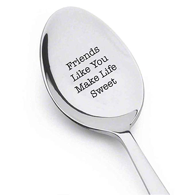 Friends Like You Make Life Sweet - Cute Friends Gift - Engraved Spoon - Friendship Day Gift - By Boston Creative company #A42