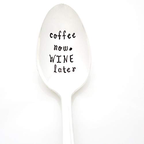 Coffee Now, WINE Later. Hand Stamped Coffee Spoon. Funny Stamped Spoons by Milk & Honey Luxuries.