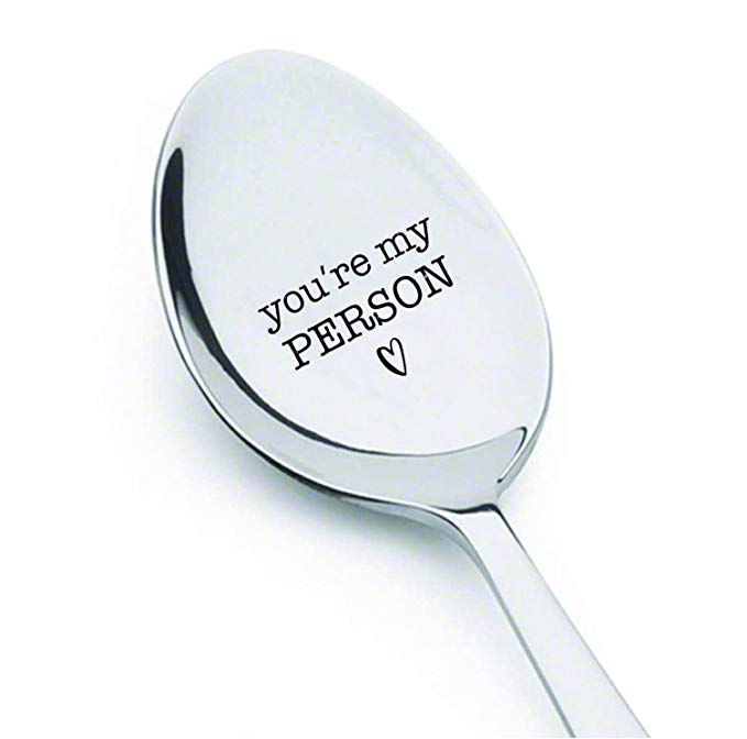 You are my person spoon - Best Selling Item - Engraved Message Spoon - coffee or tea spoon - Best Friend Spoon gift - cereal food lover - Unique Gift Personalized for the Favorite Person in your Life.