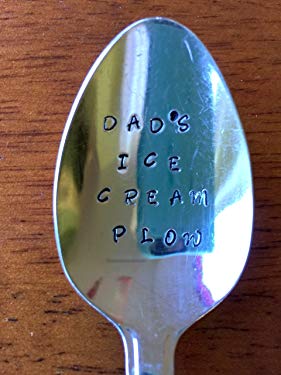 Dad's Ice Cream Plow (or whatever NAME you want) ~ NEW FLATWARE Hand Stamped Spoon. Choose between Teaspoon or Tablespoon Size!!