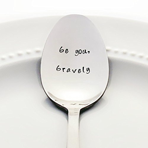 Be You, Bravely - Stainless Steel Stamped Spoon, Stamped Silverware - Inspirational Quote Gift for Her