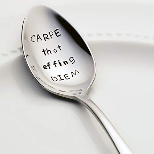 Carpe That Effing Diem - Stainless Steel Stamped Spoon, Stamped Silverware - Unique Inspirational Gift for Her