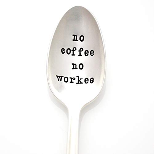 No Coffee No Workee. Hand Stamped Vintage Coffee Spoon. Stamped Silverware by Milk & Honey Luxuries. Part of the Martha Stewart American Made Market.