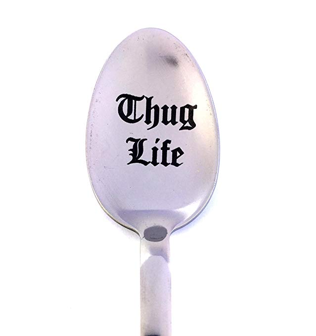 Thug Life-Engraved Spoon by Weenca-Stainless Steel Spoon from Italy-Cool Gifts